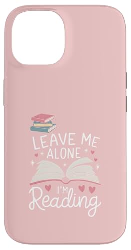 Lass mich in Ruhe, ich lese! Buchliebhaber Leseliebhaber Hülle für iPhone 14 von Reading Lover and Book Lover