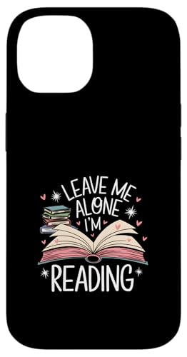 Lass mich in Ruhe, ich lese! Buchliebhaber Leseliebhaber Hülle für iPhone 14 von Reading Lover and Book Lover