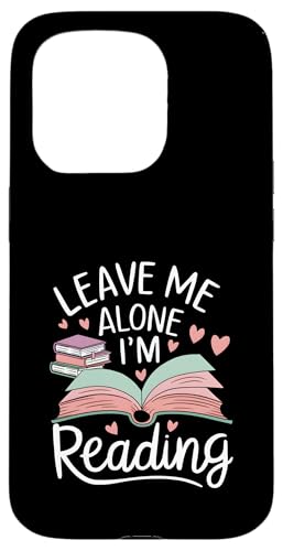 Lass mich in Ruhe, ich lese! Buchliebhaber Leseliebhaber Hülle für iPhone 15 Pro von Reading Lover and Book Lover