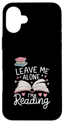 Lass mich in Ruhe, ich lese! Buchliebhaber Leseliebhaber Hülle für iPhone 16 Plus von Reading Lover and Book Lover