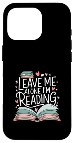 Lass mich in Ruhe, ich lese! Buchliebhaber Leseliebhaber Hülle für iPhone 16 Pro von Reading Lover and Book Lover