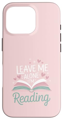 Lass mich in Ruhe, ich lese! Buchliebhaber Leseliebhaber Hülle für iPhone 16 Pro Lass mich in Ruhe, ich lese! Buchliebhaber Leseliebhaber Hülle für iPhone 16 Pro von Reading Lover and Book Lover