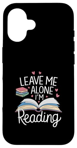 Lass mich in Ruhe, ich lese! Buchliebhaber Leseliebhaber Hülle für iPhone 16 von Reading Lover and Book Lover