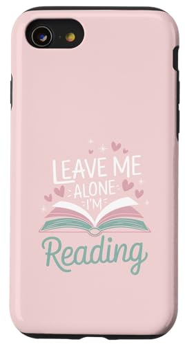Lass mich in Ruhe, ich lese! Buchliebhaber Leseliebhaber Hülle für iPhone SE (2020) / 7 / 8 von Reading Lover and Book Lover