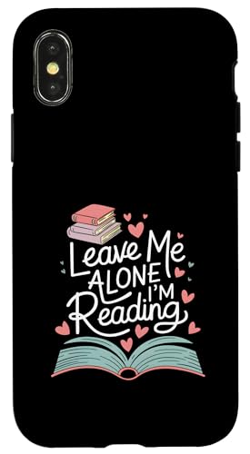 Lass mich in Ruhe, ich lese! Buchliebhaber Leseliebhaber Hülle für iPhone X/XS von Reading Lover and Book Lover