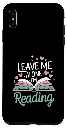 Lass mich in Ruhe, ich lese! Buchliebhaber Leseliebhaber Hülle für iPhone XS Max von Reading Lover and Book Lover