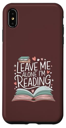 Lass mich in Ruhe, ich lese! Buchliebhaber Leseliebhaber Hülle für iPhone XS Max von Reading Lover and Book Lover