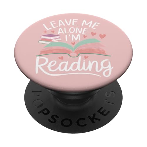 Lass mich in Ruhe, ich lese! Buchliebhaber Leseliebhaber PopSockets Klebender PopGrip von Reading Lover and Book Lover