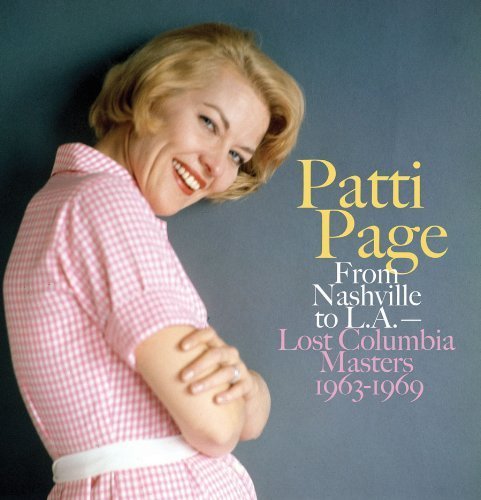 From Nashville to L.A. - Lost Columbia Masters 1962-1969 Original recording remastered edition by Patti Page (2013) Audio CD von Real Gone Music