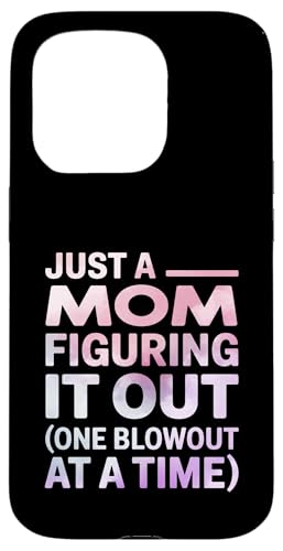 Lustiges Zitat "Just a Mom Figuring It Out" Hülle für iPhone 15 Pro Lustiges Zitat "Just a Mom Figuring It Out" Hülle für iPhone 15 Pro von Real Life Mama Mode