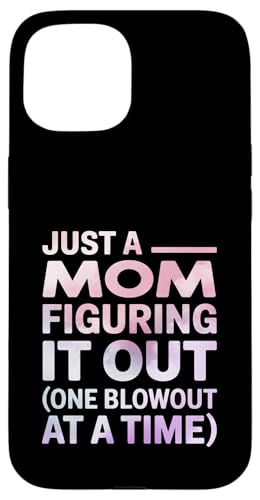 Lustiges Zitat "Just a Mom Figuring It Out" Hülle für iPhone 15 von Real Life Mama Mode