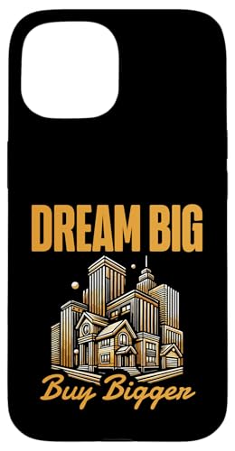 Dream Big Buy Bigger Immobilienmakler Realtor Hülle für iPhone 15 Dream Big Buy Bigger Immobilienmakler Realtor Hülle für iPhone 15 von Realtor Sell House Agent Sayings For Realtors