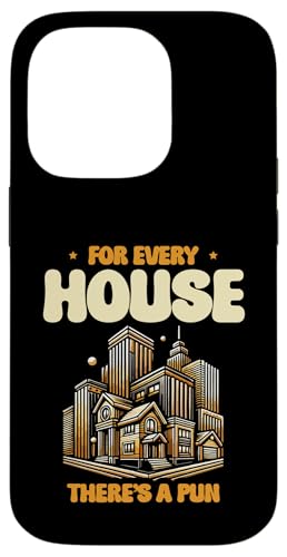 For Every House There's A Pun Real Estate Agent Realtor Hülle für iPhone 14 Pro For Every House There's A Pun Real Estate Agent Realtor Hülle für iPhone 14 Pro von Realtor Sell House Agent Sayings For Realtors