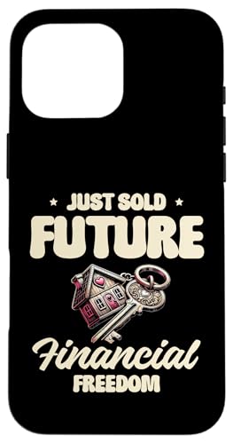 Habe gerade den Immobilienmakler Realtor von Future Financial Freedom verkauft Hülle für iPhone 16 Pro Max Habe gerade den Immobilienmakler Realtor von Future Financial Freedom verkauft Hülle für iPhone 16 Pro Max von Realtor Sell House Agent Sayings For Realtors