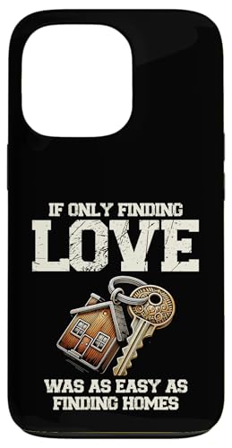 Wenn es nur so einfach wäre, Liebe zu finden wie einen Immobilienmakler zu finden Hülle für iPhone 13 Pro Wenn es nur so einfach wäre, Liebe zu finden wie einen Immobilienmakler zu finden Hülle für iPhone 13 Pro von Realtor Sell House Agent Sayings For Realtors