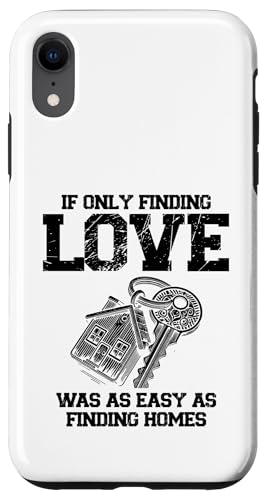 Wenn es nur so einfach wäre, Liebe zu finden wie einen Immobilienmakler zu finden Hülle für iPhone XR Wenn es nur so einfach wäre, Liebe zu finden wie einen Immobilienmakler zu finden Hülle für iPhone XR von Realtor Sell House Agent Sayings For Realtors