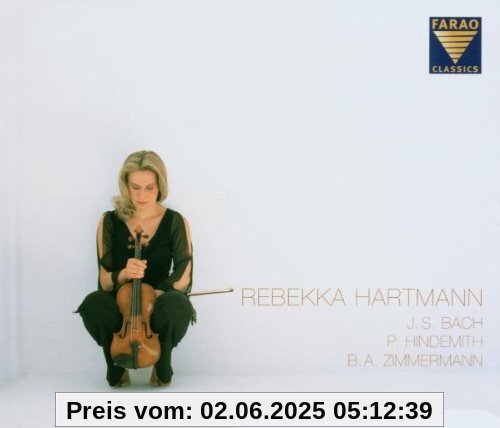 Johann Sebastian Bach, Paul Hindemith, Bernd Alois Zimmermann: Violinsonaten Johann Sebastian Bach, Paul Hindemith, Bernd Alois Zimmermann: Violinsonaten von Rebekka Hartmann
