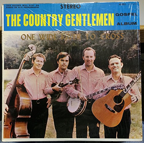 The Country Gentlemen One Wide River To Cross vinyl record von Rebel Records