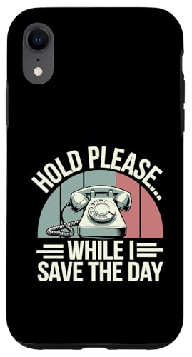 Empfang an der Rezeption von Hold Please While I Save The Day Hülle für iPhone XR von Receptionist Clerk Gift Profession Sayings