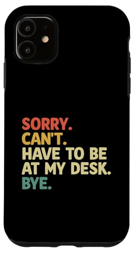 Entschuldigung, ich muss nicht an meinem Schreibtisch sein Tschüss an der Rezeption Hülle für iPhone 11 von Receptionist Clerk Gift Profession Sayings