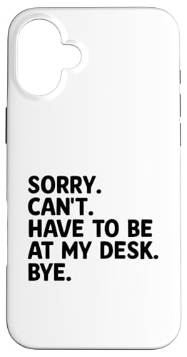 Entschuldigung, ich muss nicht an meinem Schreibtisch sein Tschüss an der Rezeption Hülle für iPhone 16 Plus von Receptionist Clerk Gift Profession Sayings