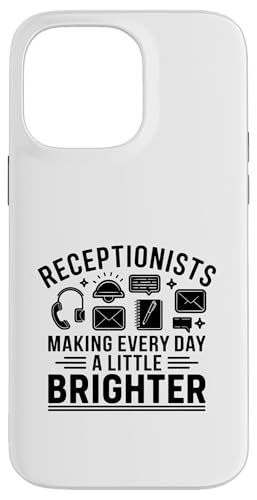 Rezeptionisten machen jeden Tag ein wenig heller Empfang Hülle für iPhone 14 Pro Max von Receptionist Clerk Gift Profession Sayings