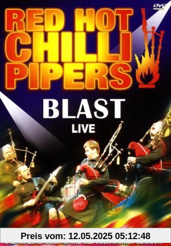 Red Hot Chilli Pipers - Blast Live von Red Hot Chilli Pipers