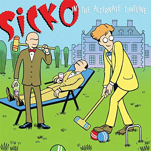 Sicko - In The Alternative Timeline von Red Scare