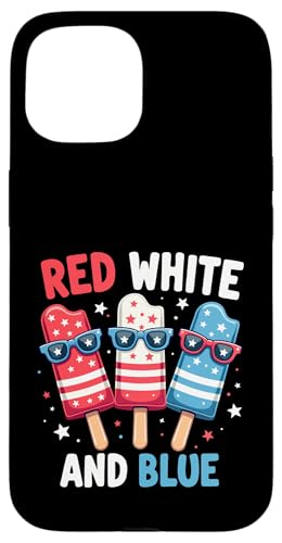 Patriotische amerikanische Flagge, Rot, Weiß, Blau, Eis am Stiel, 4. Juli Hülle für iPhone 15 Patriotische amerikanische Flagge, Rot, Weiß, Blau, Eis am Stiel, 4. Juli Hülle für iPhone 15 von Red White Blue Popsicles 4th of July Patriotic tee