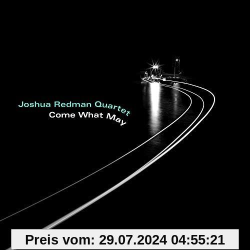 Come What May von Redman, Joshua Quartet