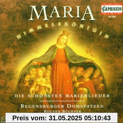 Maria Himmelskönigin - Die schönsten Marienlieder von Regensburger Domspatzen