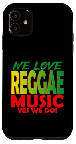 Wir lieben Reggae-Musik, ja, wir tun es: Reggae-Party-Outfit für Damen Hülle für iPhone 11 Wir lieben Reggae-Musik, ja, wir tun es: Reggae-Party-Outfit für Damen Hülle für iPhone 11 von Reggae Party Outfits Reggae Party clothing for men