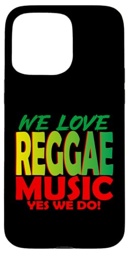 Wir lieben Reggae-Musik, ja, wir tun es: Reggae-Party-Outfit für Damen Hülle für iPhone 15 Pro Max Wir lieben Reggae-Musik, ja, wir tun es: Reggae-Party-Outfit für Damen Hülle für iPhone 15 Pro Max von Reggae Party Outfits Reggae Party clothing for men