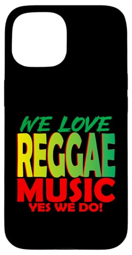 Wir lieben Reggae-Musik, ja, wir tun es: Reggae-Party-Outfit für Damen Hülle für iPhone 15 Wir lieben Reggae-Musik, ja, wir tun es: Reggae-Party-Outfit für Damen Hülle für iPhone 15 von Reggae Party Outfits Reggae Party clothing for men