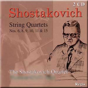 Shostakovich - String Quartets Nos. 6,8,9,10,11,15 (2 CD Set) von Regis Records