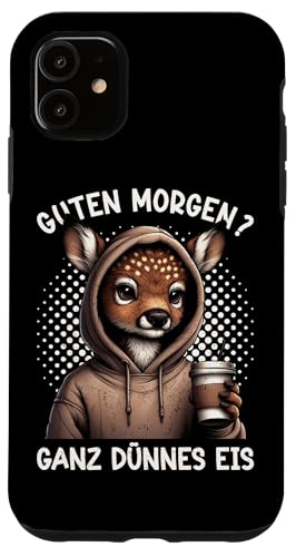 Guten Morgen Ganz Dünnes Eis Reh Schlafmützen Hülle für iPhone 11 Guten Morgen Ganz Dünnes Eis Reh Schlafmützen Hülle für iPhone 11 von Reh Sarkastisch Langschläfer Lustige Sprüche