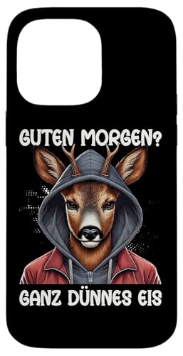 Guten Morgen Ganz Dünnes Eis Reh Schlafmützen Hülle für iPhone 14 Pro Max Guten Morgen Ganz Dünnes Eis Reh Schlafmützen Hülle für iPhone 14 Pro Max von Reh Sarkastisch Langschläfer Lustige Sprüche