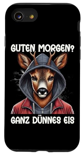Guten Morgen Ganz Dünnes Eis Reh Schlafmützen Hülle für iPhone SE (2020) / 7 / 8 von Reh Sarkastisch Langschläfer Lustige Sprüche