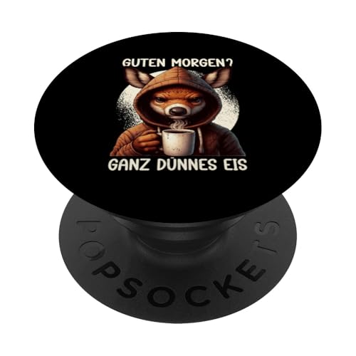 Guten Morgen Ganz Dünnes Eis Reh Schlafmützen PopSockets Klebender PopGrip Guten Morgen Ganz Dünnes Eis Reh Schlafmützen PopSockets Klebender PopGrip von Reh Sarkastisch Langschläfer Lustige Sprüche
