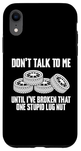 Dont Talk To Me Tire Guy Changing Tires Hülle für iPhone XR Dont Talk To Me Tire Guy Changing Tires Hülle für iPhone XR von Reifenmonteur Reifen Wechseln Reifenmann