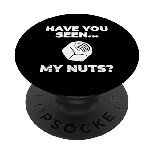 Have You Seen… My Nuts? Tire Guy Mechanic PopSockets Klebender PopGrip Have You Seen… My Nuts? Tire Guy Mechanic PopSockets Klebender PopGrip von Reifenmonteur Reifen Wechseln Reifenmann