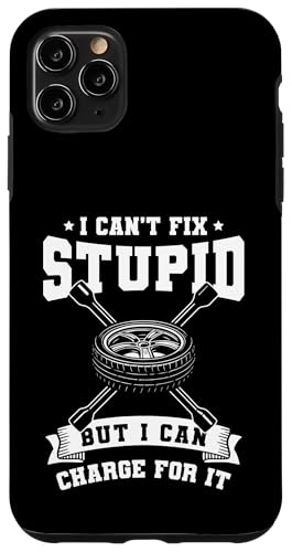 I Cant Fix Stupid But I Can Charge For It Tire Guy Hülle für iPhone 11 Pro Max I Cant Fix Stupid But I Can Charge For It Tire Guy Hülle für iPhone 11 Pro Max von Reifenmonteur Reifen Wechseln Reifenmann