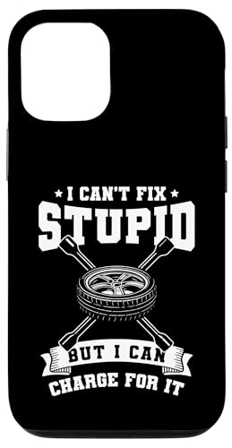 I Cant Fix Stupid But I Can Charge For It Tire Guy Hülle für iPhone 12/12 Pro I Cant Fix Stupid But I Can Charge For It Tire Guy Hülle für iPhone 12/12 Pro von Reifenmonteur Reifen Wechseln Reifenmann