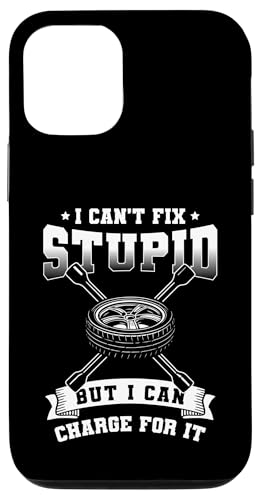 I Cant Fix Stupid But I Can Charge For It Tire Guy Hülle für iPhone 12/12 Pro I Cant Fix Stupid But I Can Charge For It Tire Guy Hülle für iPhone 12/12 Pro von Reifenmonteur Reifen Wechseln Reifenmann