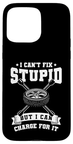 I Cant Fix Stupid But I Can Charge For It Tire Guy Hülle für iPhone 15 Pro Max I Cant Fix Stupid But I Can Charge For It Tire Guy Hülle für iPhone 15 Pro Max von Reifenmonteur Reifen Wechseln Reifenmann