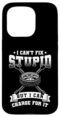 I Cant Fix Stupid But I Can Charge For It Tire Guy Hülle für iPhone 15 Pro I Cant Fix Stupid But I Can Charge For It Tire Guy Hülle für iPhone 15 Pro von Reifenmonteur Reifen Wechseln Reifenmann