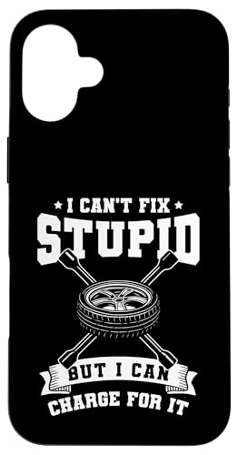 I Cant Fix Stupid But I Can Charge For It Tire Guy Hülle für iPhone 16 Plus I Cant Fix Stupid But I Can Charge For It Tire Guy Hülle für iPhone 16 Plus von Reifenmonteur Reifen Wechseln Reifenmann