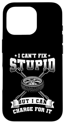 I Cant Fix Stupid But I Can Charge For It Tire Guy Hülle für iPhone 16 Pro I Cant Fix Stupid But I Can Charge For It Tire Guy Hülle für iPhone 16 Pro von Reifenmonteur Reifen Wechseln Reifenmann