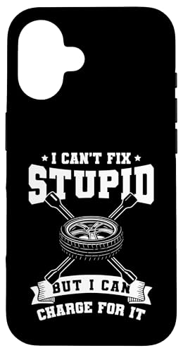 I Cant Fix Stupid But I Can Charge For It Tire Guy Hülle für iPhone 16 I Cant Fix Stupid But I Can Charge For It Tire Guy Hülle für iPhone 16 von Reifenmonteur Reifen Wechseln Reifenmann