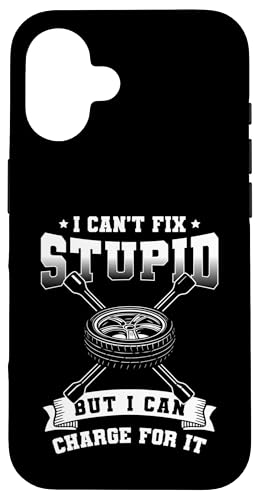 I Cant Fix Stupid But I Can Charge For It Tire Guy Hülle für iPhone 16 I Cant Fix Stupid But I Can Charge For It Tire Guy Hülle für iPhone 16 von Reifenmonteur Reifen Wechseln Reifenmann